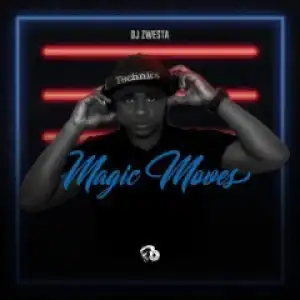 Magic Moves BY DJ Zwesta